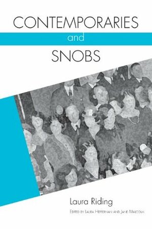 Contemporaries and Snobs (Modern & Contemporary Poetics) by Laura Heffernan, Jane Malcolm, Laura Riding