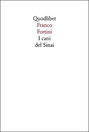 I cani del Sinai by Franco Fortini, Alberto Toscano