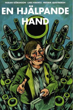 En hjälpande hand by Fabian Göranson, Fredrik Quistbergh, Lars Krantz