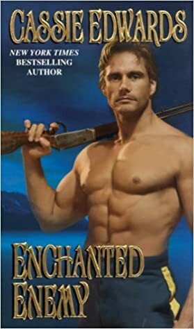 Enchanted Enemy by Cassie Edwards