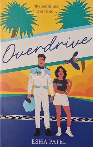 Overdrive by Esha Patel