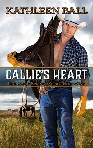 Callie's Heart by Kathleen Ball