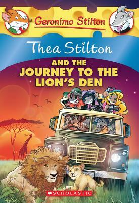 Thea Stilton and the Journey to the Lion's Den by Thea Stilton