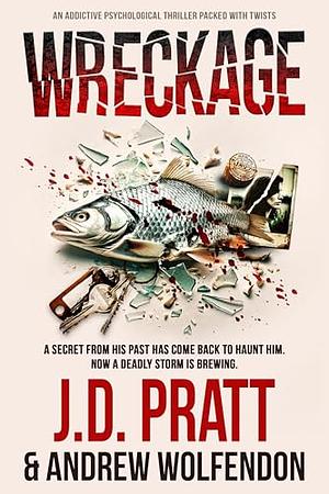 Wreckage by J.D. Pratt