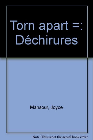 Torn Apart by Joyce Mansour