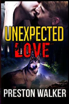 Unexpected Love by Preston Walker