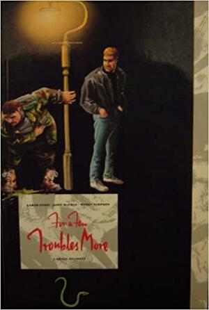 For a Few Troubles More by Garth Ennis