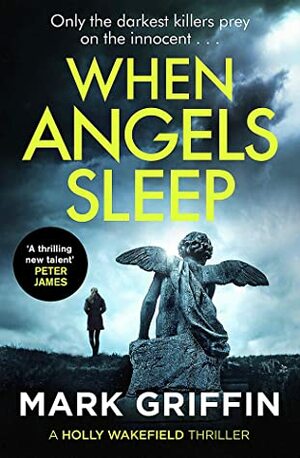 When Angels Sleep by Mark Griffin