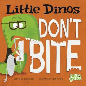 Little Dinos Don't Bite by 