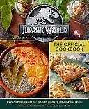 Jurassic World: the Official Cookbook by Dayton Ward, Elena P. Craig