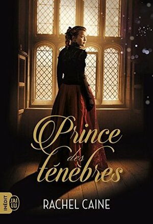 Prince des ténèbres (J'ai Lu Inédit) by Rachel Caine, Benjamin Kuntzer