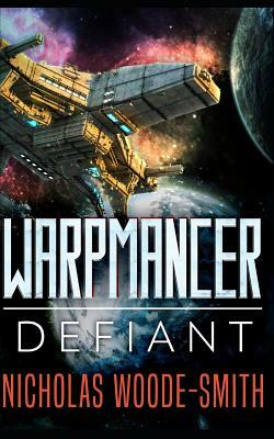 Defiant: Warpmancer Book Five by Nicholas Woode-Smith