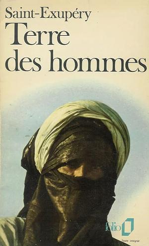 Terre des Hommes by Antoine de Saint-Exupéry