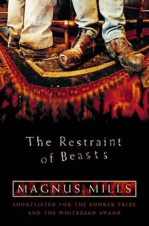 The Restraint of Beasts by Magnus Mills