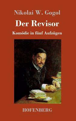 Der Revisor: Komödie in fünf Aufzügen by Nikolai Gogol