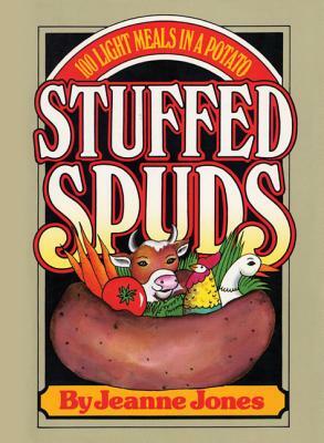 Stuffed Spuds: 100 Light Meals in a Potato by Jeanne Jones