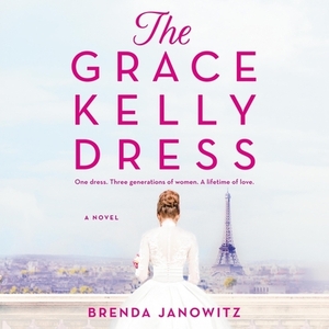 The Grace Kelly Dress by Brenda Janowitz