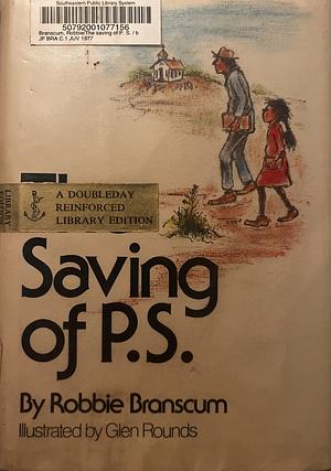 The Saving of P.S. by Robbie Branscum