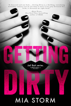 Getting Dirty by Mia Storm