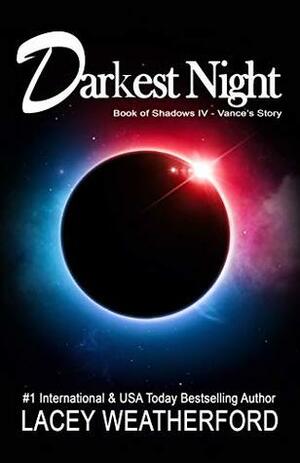 Darkest Night (Book of Shadows 4) by Lacey Weatherford