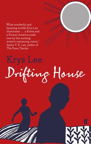 Drifting House by Krys Lee