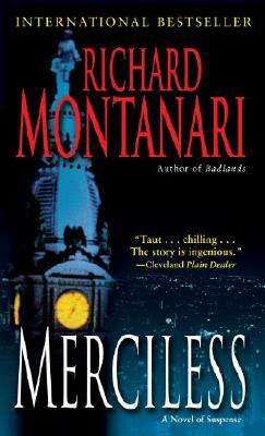 Merciless: A Novel of Suspense by Richard Montanari