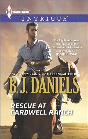 Rescue at Cardwell Ranch by B.J. Daniels