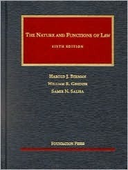 The Nature and Functions of Law by Harold J. Berman, Samir N. Saliba, William R. Greiner