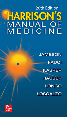 Harrisons Manual of Medicine, 20th Edition by Joseph Loscalzo, J. Larry Jameson, Stephen L. Hauser, Dan L. Longo, Dennis L. Kasper, Anthony S. Fauci