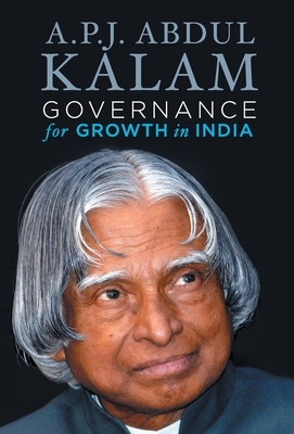 Governance for Growth in India by A.P.J. Abdul Kalam