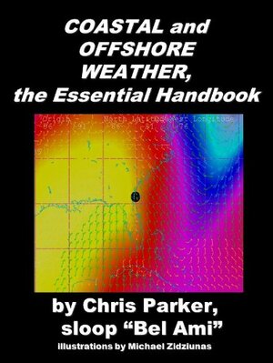 Coastal and Offshore Weather, the Essential Handbook by Chris Parker