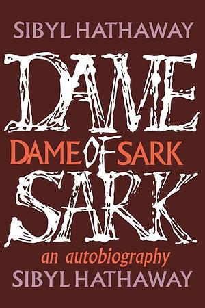 Dame of Sark by Sibyl Hathaway