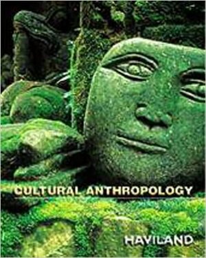 Cultural Anthropology by William A. Haviland