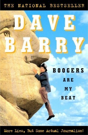 Boogers Are My Beat: More Lies, But Some Actual Journalism! by Gary Brookins, Dave Barry, Jeff MacNelly, Chris Cassatt