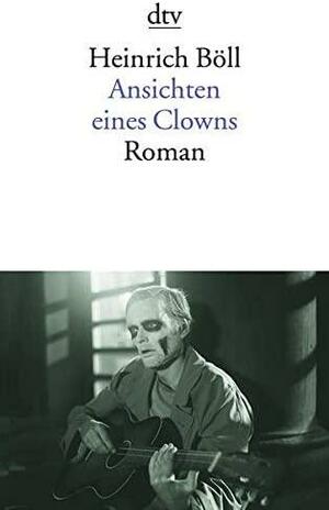 Ansichten eines Clowns by Heinrich Böll