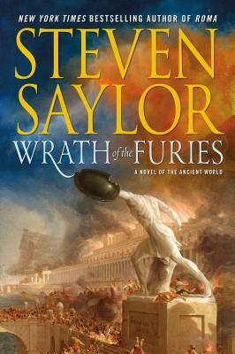 Wrath of the Furies: A Novel of the Ancient World by Steven Saylor