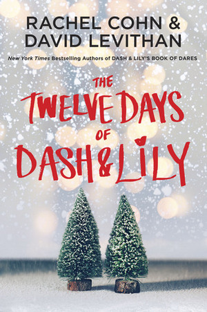 The Twelve Days of Dash & Lily by David Levithan, Rachel Cohn