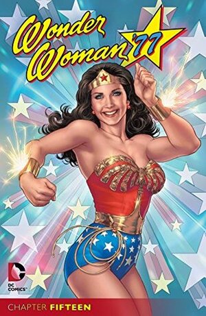 Wonder Woman '77 (2014-) #15 by Marc Andreyko, Richard Ortiz