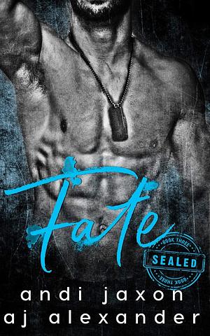 Fate by AJ Alexander, Andi Jaxon