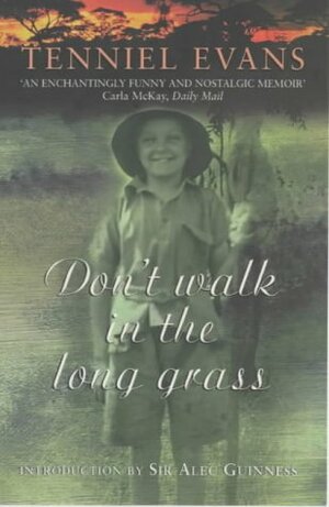 Don't Walk in the Long Grass by Tenniel Evans