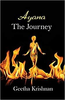 Ayana: The Journey by Geetha Krishnan