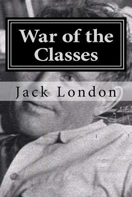 War of the Classes by Jack London