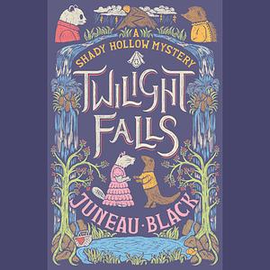 Twilight Falls by Juneau Black