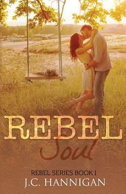 Rebel Soul by J. C. Hannigan