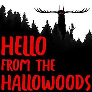 Hello from the Hallowoods by William A. Wellman
