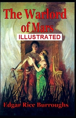 The Warlord of Mars Illustrated by Edgar Rice Burroughs