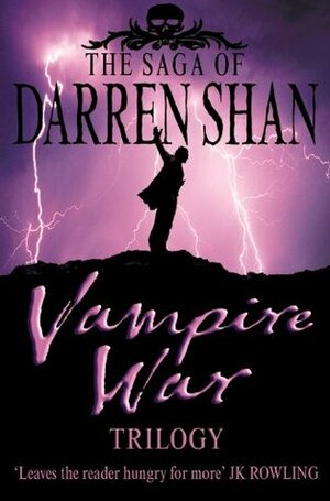 Vampire War Trilogy (The Saga of Darren Shan): Hunters of the Dusk, Allies of the Night, Killers of the Dawn by Darren Shan