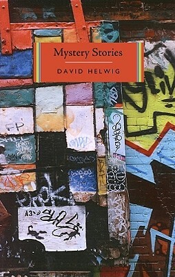 Mystery Stories by David Helwig