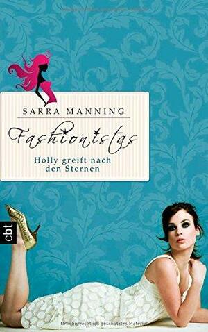 Holly greift nach Sternen by Sarra Manning, Nina Schindler