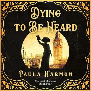Dying to be Heard  by Paula Harmon